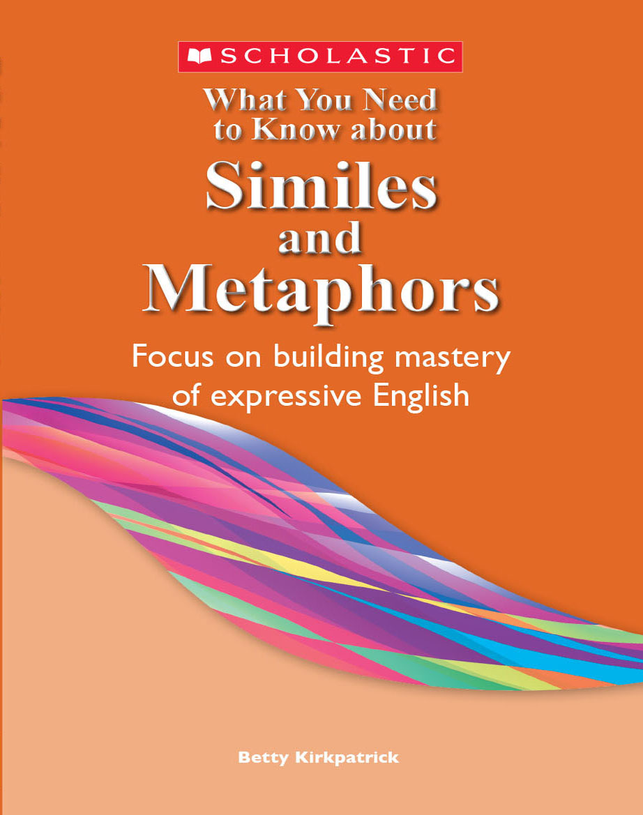 what-you-need-to-know-about-similes-metaphors-scholastic-international